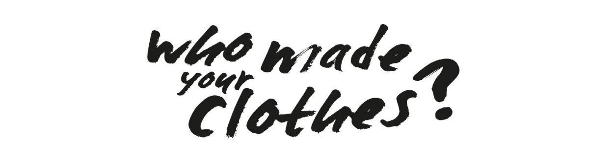 #WHOMADEMYCLOTHES?